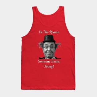 Be the reason someone smiles today! Tank Top